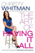 The Art of Having It All