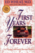 The First Years of Forever