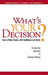 What's Your Decision?