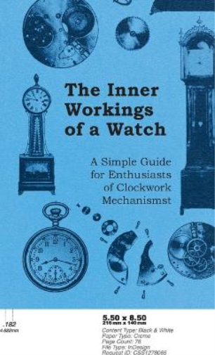 Inner Workings of a Watch - A Simple Guide for Enthusiasts of Clockwork Mechanisms