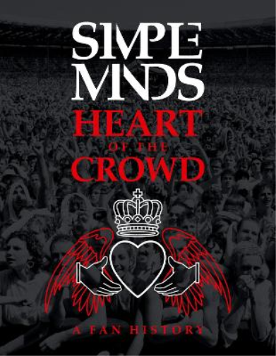 Simple Minds: Heart Of The Crowd