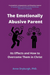 The Emotionally Abusive Parent