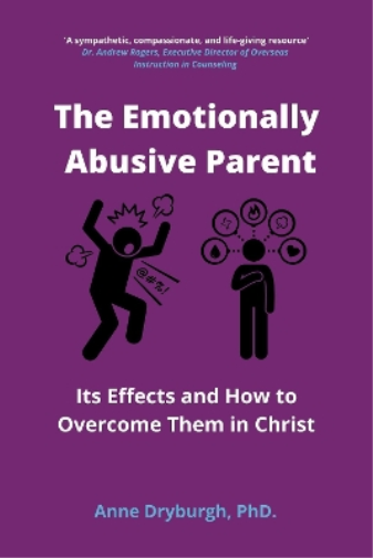The Emotionally Abusive Parent