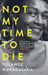 Not My Time to Die