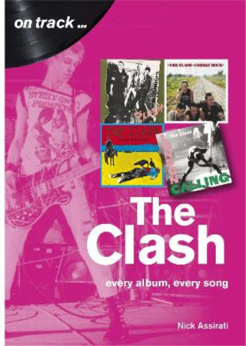 The Clash: Every Album, Every Song  (On Track)