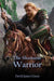 The Shamanic Warrior
