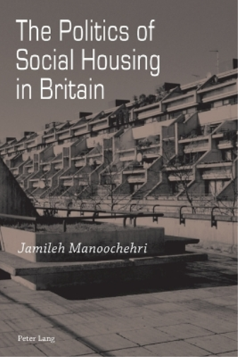The Politics of Social Housing in Britain