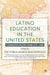 Latino Education in the United States