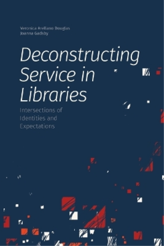 Deconstructing Service in Libraries