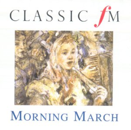 Classic Fm - Morning March