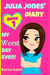 JULIA JONES - My Worst Day Ever! - Book 1