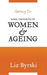 Getting On: Some Thoughts on Women and Ageing