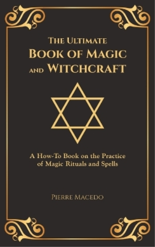 The Ultimate Book of Magic and Witchcraft