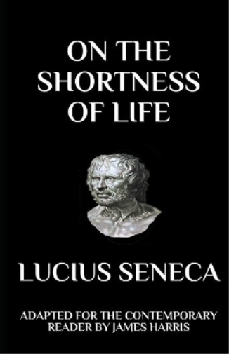 Seneca - On the Shortness of Life