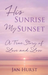 His Sunrise My Sunset