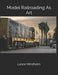 Model Railroading As Art