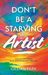 Don't Be A Starving Artist