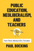Public Education, Neoliberalism, and Teachers