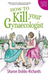 How To Kill Your Gynaecologist