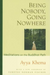 Being Nobody Going Nowhere