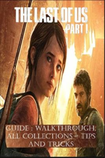 THE LAST OF US PART 1 Guide