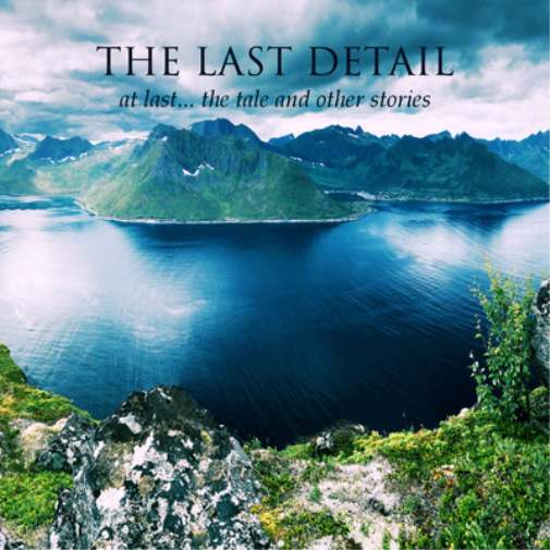 At Last... The Tale and Other Stories
