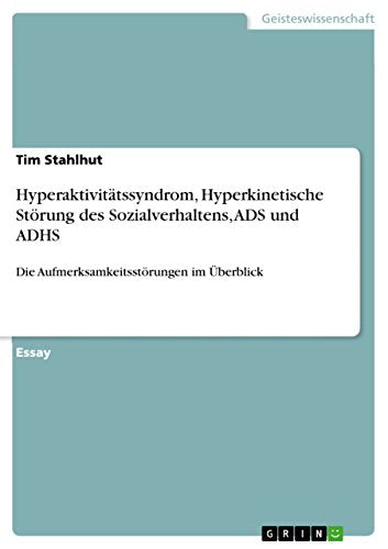 Hyperaktivitätssyndrom, Hyperkinetische Störung des Sozialverhaltens, ADS und ADHS