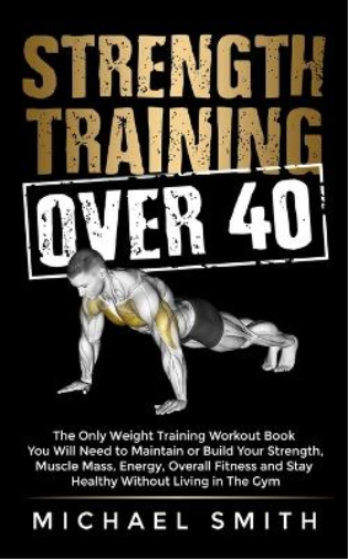 Strength Training Over 40
