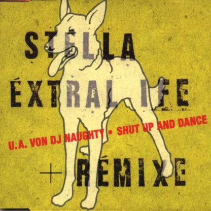 stella - extralife / extralife ( dj naughty remix / shut up and dance remix / mause remix / interstella overdrive )