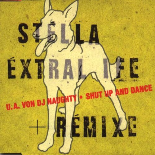 stella - extralife / extralife ( dj naughty remix / shut up and dance remix / mause remix / interstella overdrive )