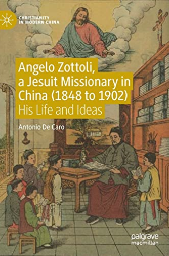 Angelo Zottoli, a Jesuit Missionary in China (1848 to 1902)