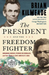 The President and the Freedom Fighter