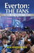 Everton: The Fans