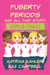 Puberty, Periods and all that stuff! GIRLS ONLY!
