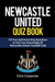 Newcastle United Quiz Book