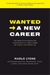 Wanted -> A New Career