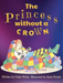 The Princess Without a Crown