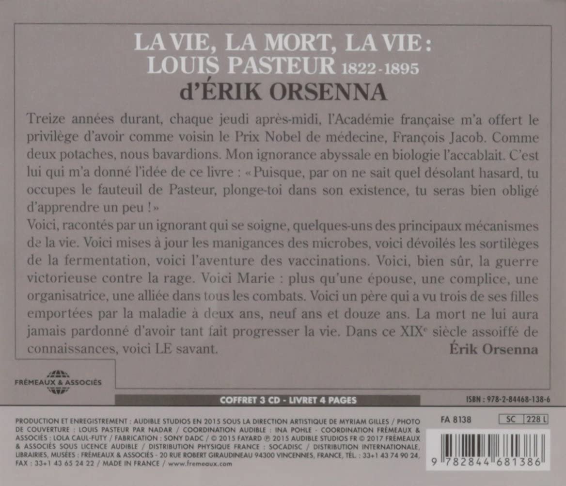 La Vie, La Mort, La Vie : Louis Pasteur 1822-1895