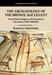 The Archaeology of the Bronze Age Levant