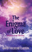 The Enigma of Love