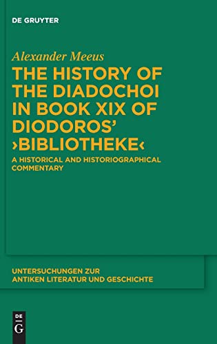 The History of the Diadochoi in Book XIX of Diodoros’ ›Bibliotheke‹