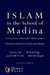 Islam in the School of Madina