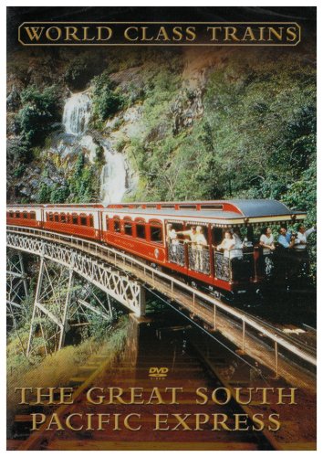 World Class Trains: The Great South Pacific Express