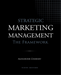Strategic Marketing Management - The Framework, 10th Edition