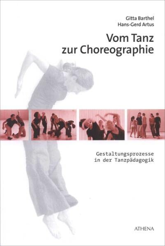Vom Tanz zur Choreographie:  Gestaltungsprozesse in