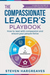 The Compassionate Leader’s Playbook