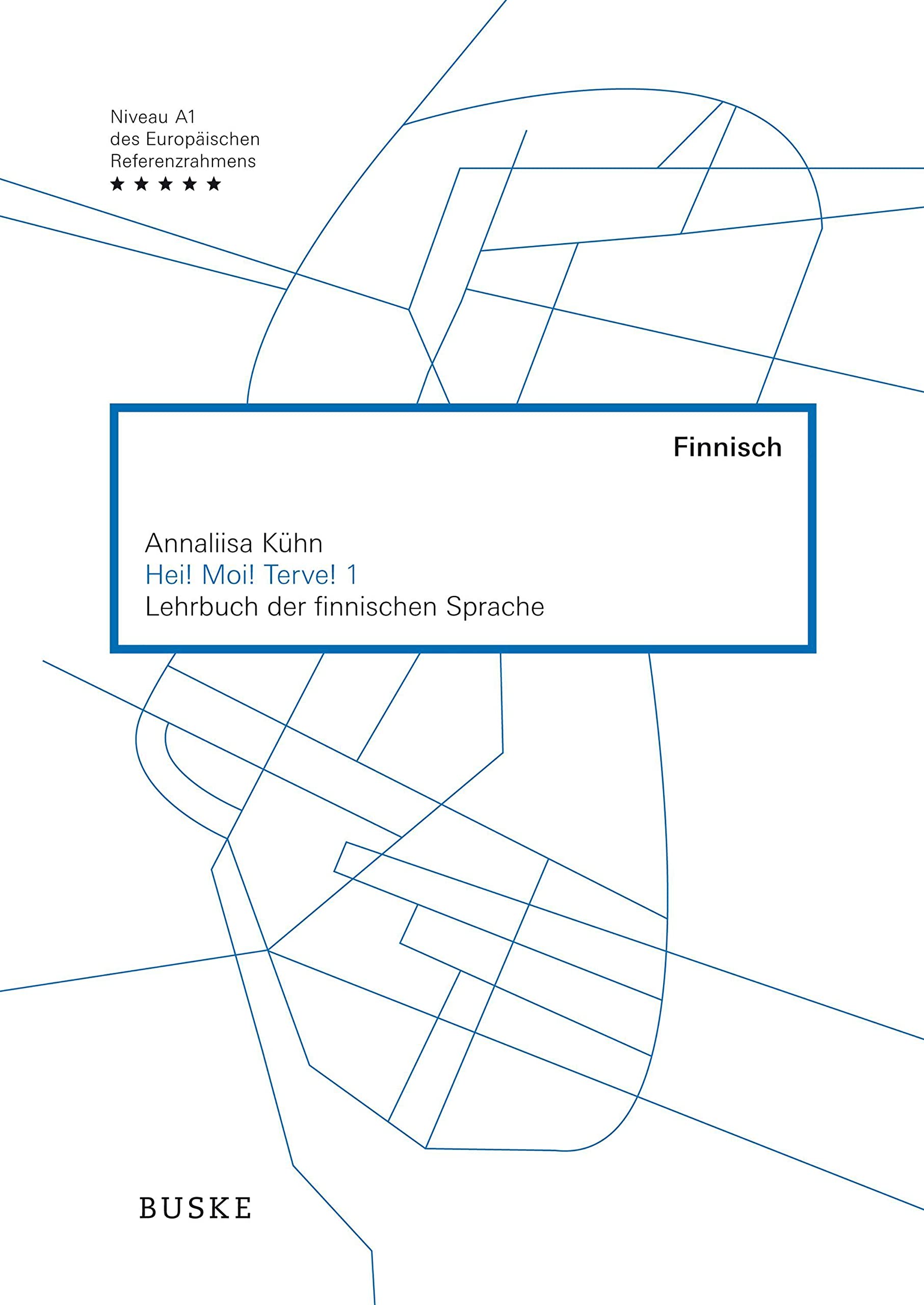 Hei! Moi! Terve! 1:  Lehrbuch der finnischen Sprach