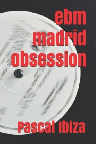 EBM Madrid Obsession