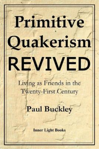 Primitive Quakerism Revived