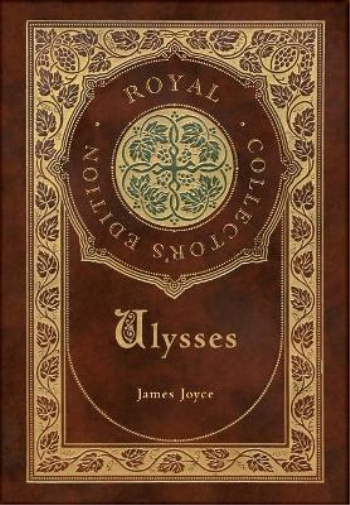 Ulysses (Royal Collector's Edition) (Case Laminate Hardcover with Jacket)